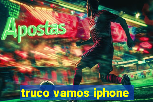 truco vamos iphone